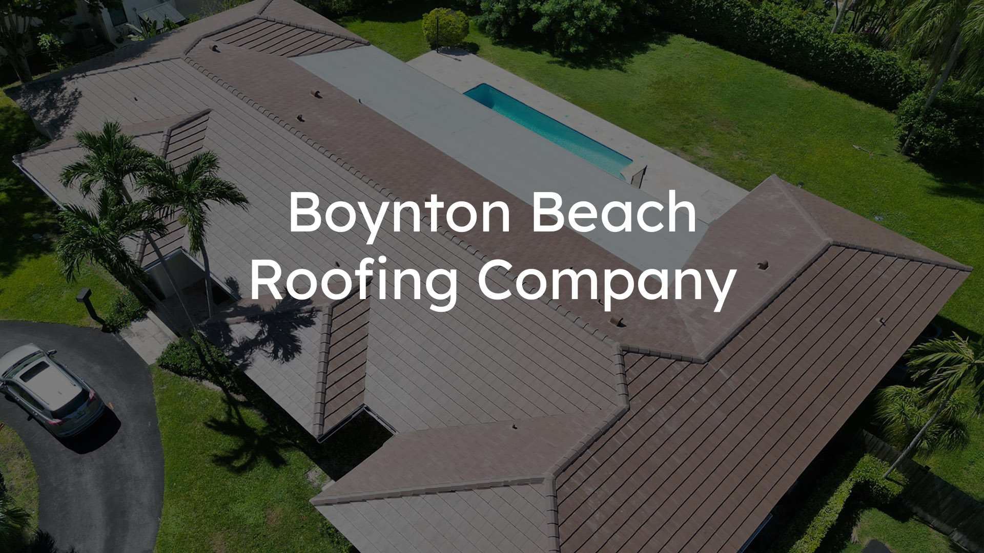 Aerial view of a house with brown tile roof and green lawn, featuring the text 'Boynton Beach Roofing Company' overlaid as a hero image.